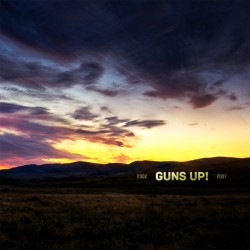 GUNS UP! – "2002-2007" 2x LP